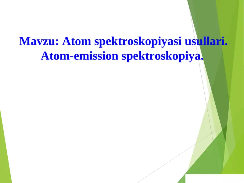 Atom spektroskopiyasi usullari. Atom-emission spektroskopiya.
