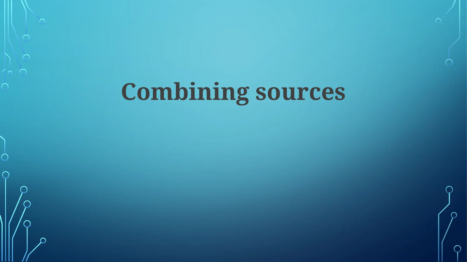 Combining sources