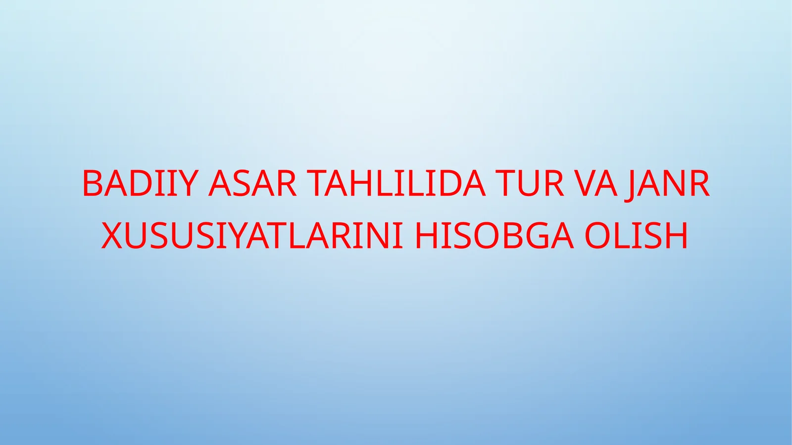 Badiiy asar tahlili: tur va xususiyatlarini hisobga olish