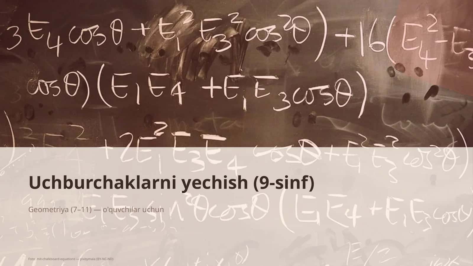 Uchburchaklarni yechish (9-sinf)