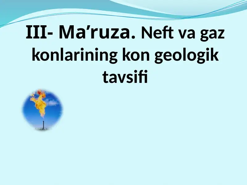 Neft va gaz konlarining kon geologik tavsifi