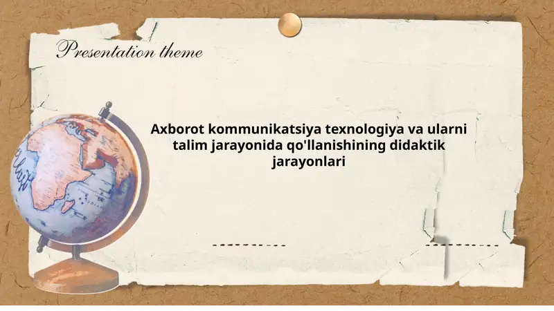 Axborot kommunikatsiya texnologiya va ularni talim jarayonida qo'llanishining didaktik jarayonlari
