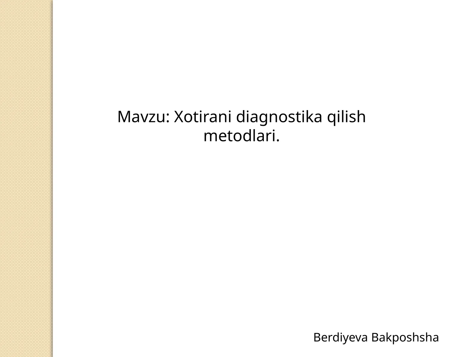 Xotira-diagnostika qilish metodlari