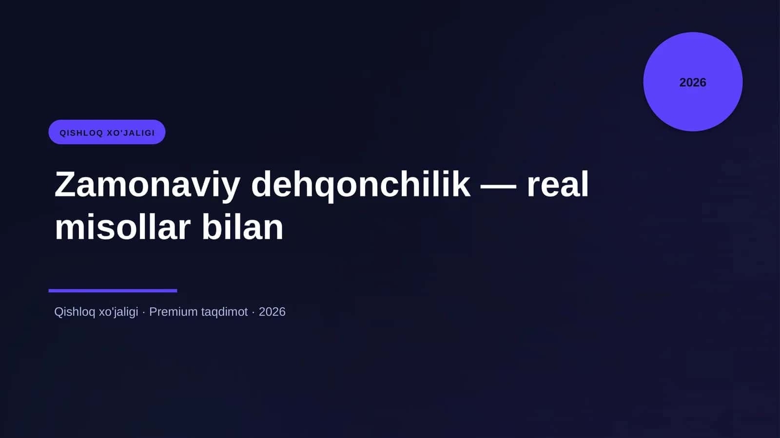 Zamonaviy dehqonchilik — real misollar bilan