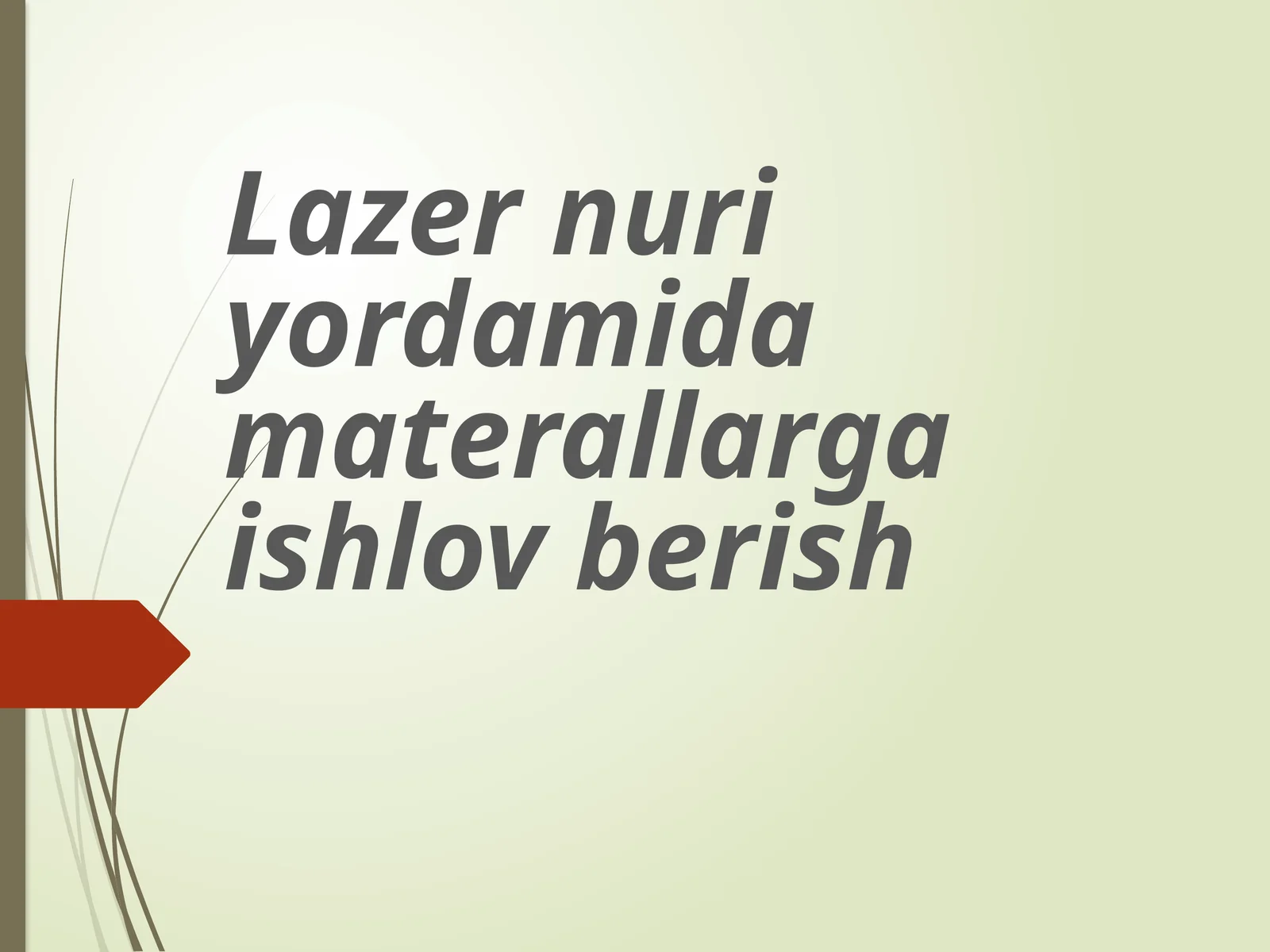 Lazer nuri yordamida materallarga ishlov berish