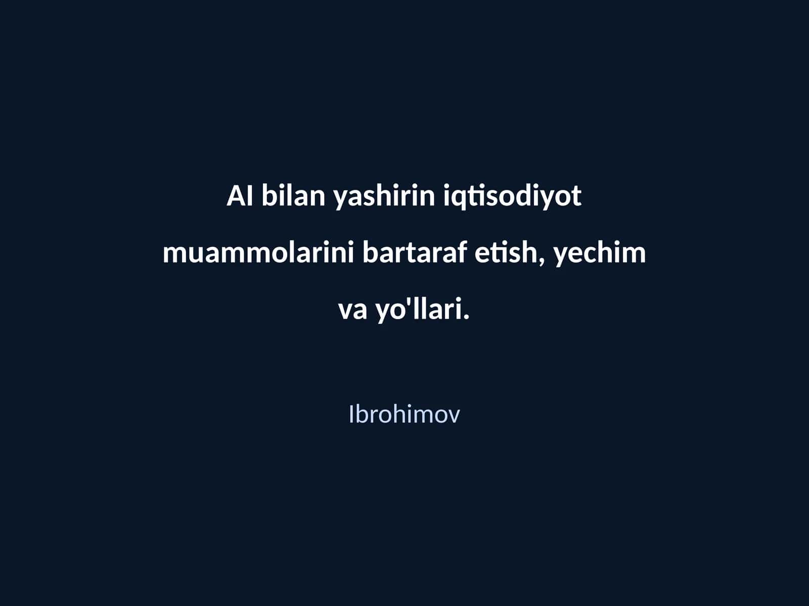 AI bilan yashirin iqtisodiyot muammolarini bartaraf etish, yechim va yo'llari