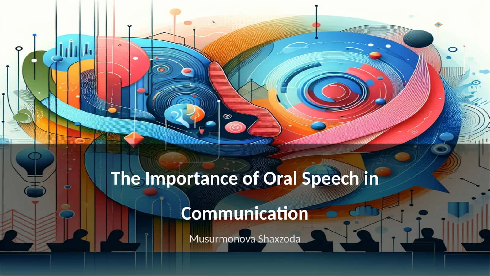 The Importance of Oral Speech in Communication