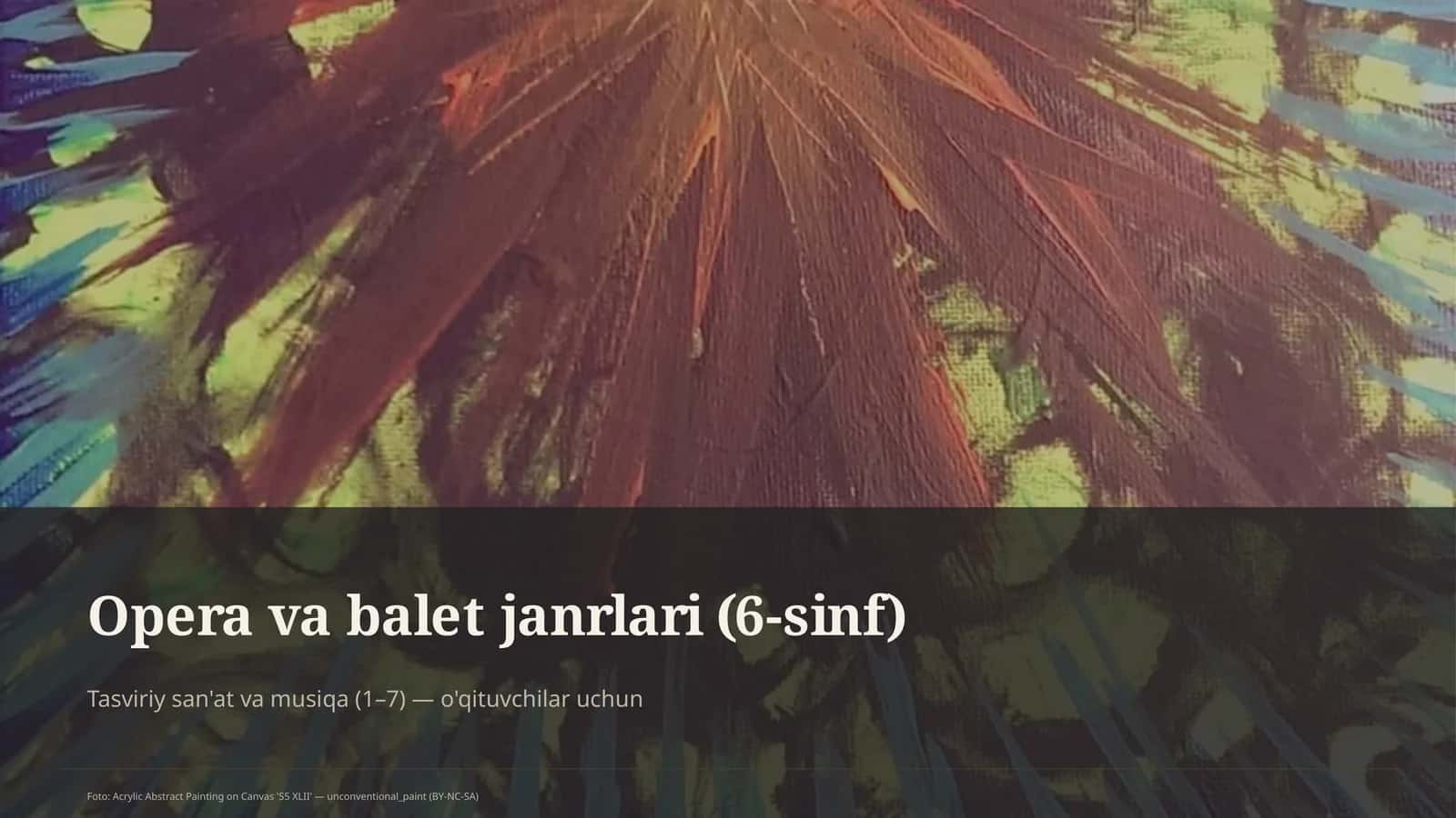 Opera va balet janrlari (6-sinf)