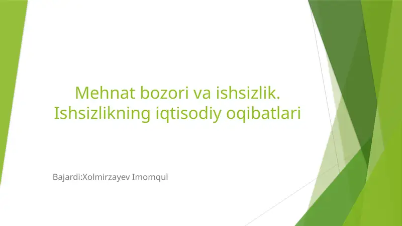 Mehnat bozori va ishsizlik. Ishsizlikning iqtisodiy oqibatlari