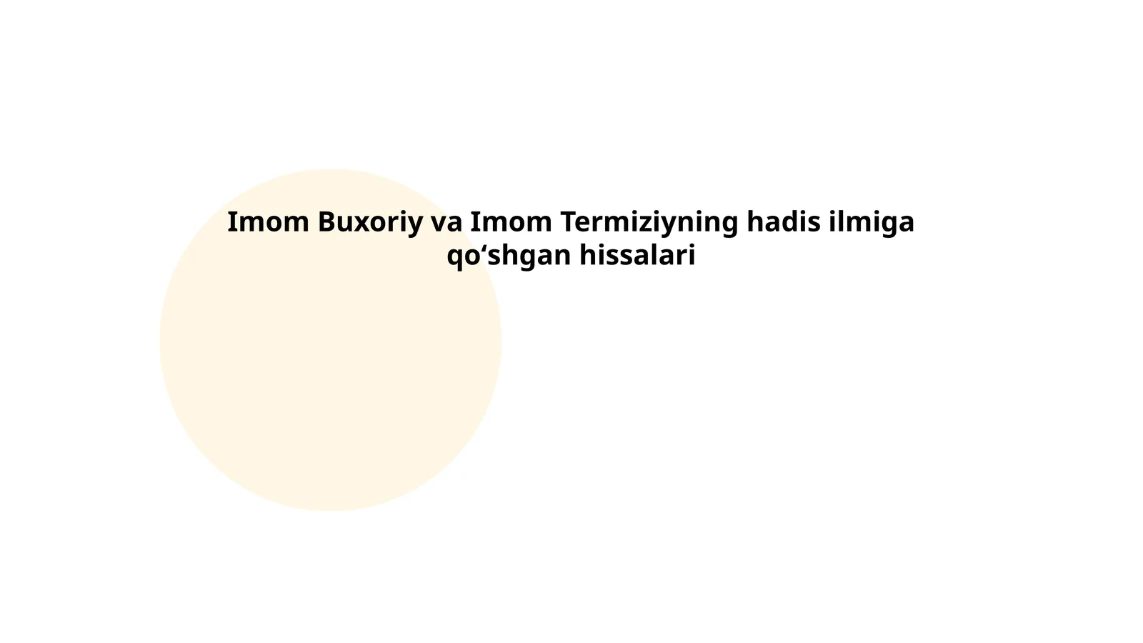 Imom Buxoriy va Imom Termiziyning hadis ilmiga qoʻshgan hissalari
