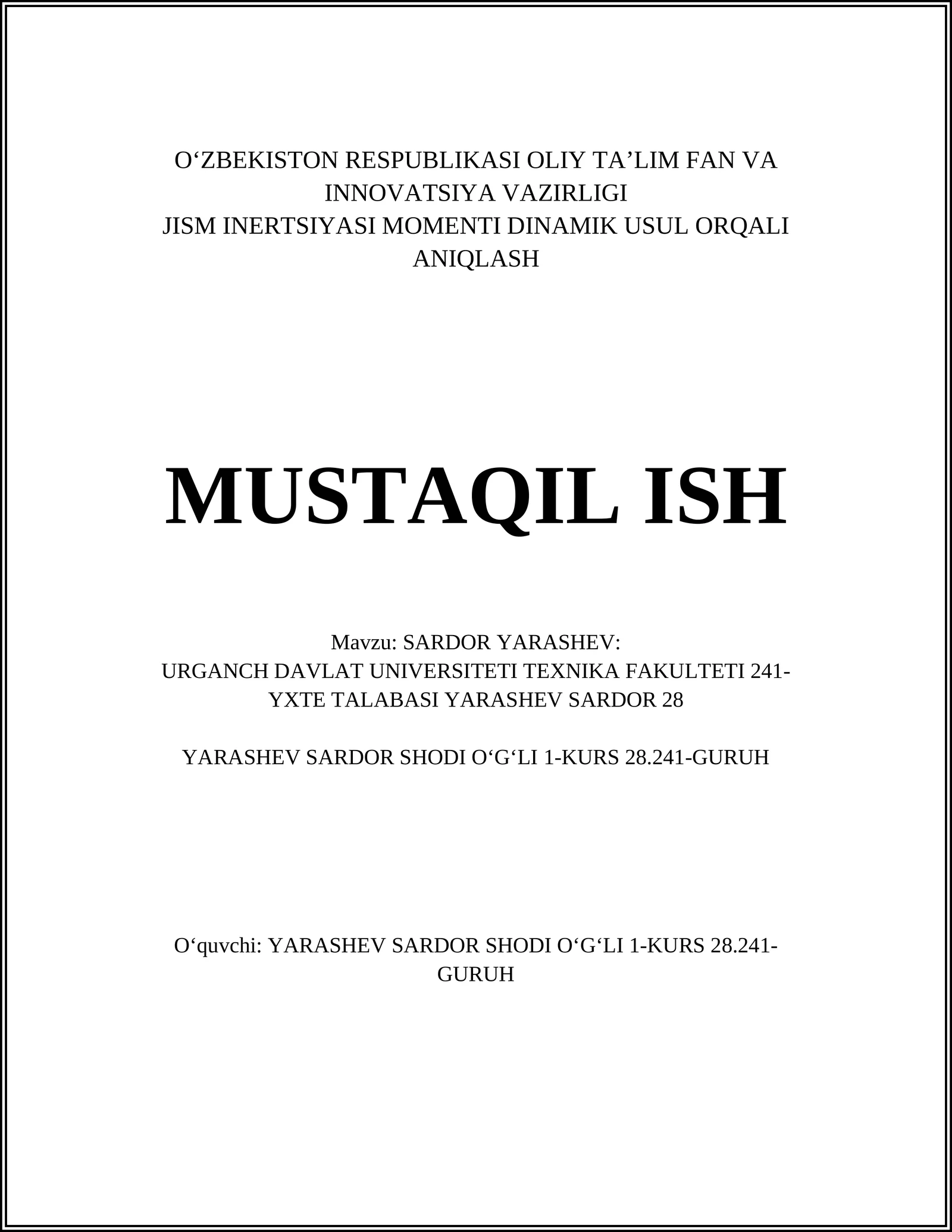 JISM INERTSIYASI MOMENTI DINAMIK USUL ORQALI ANIQLASH MUSTAQIL ISH