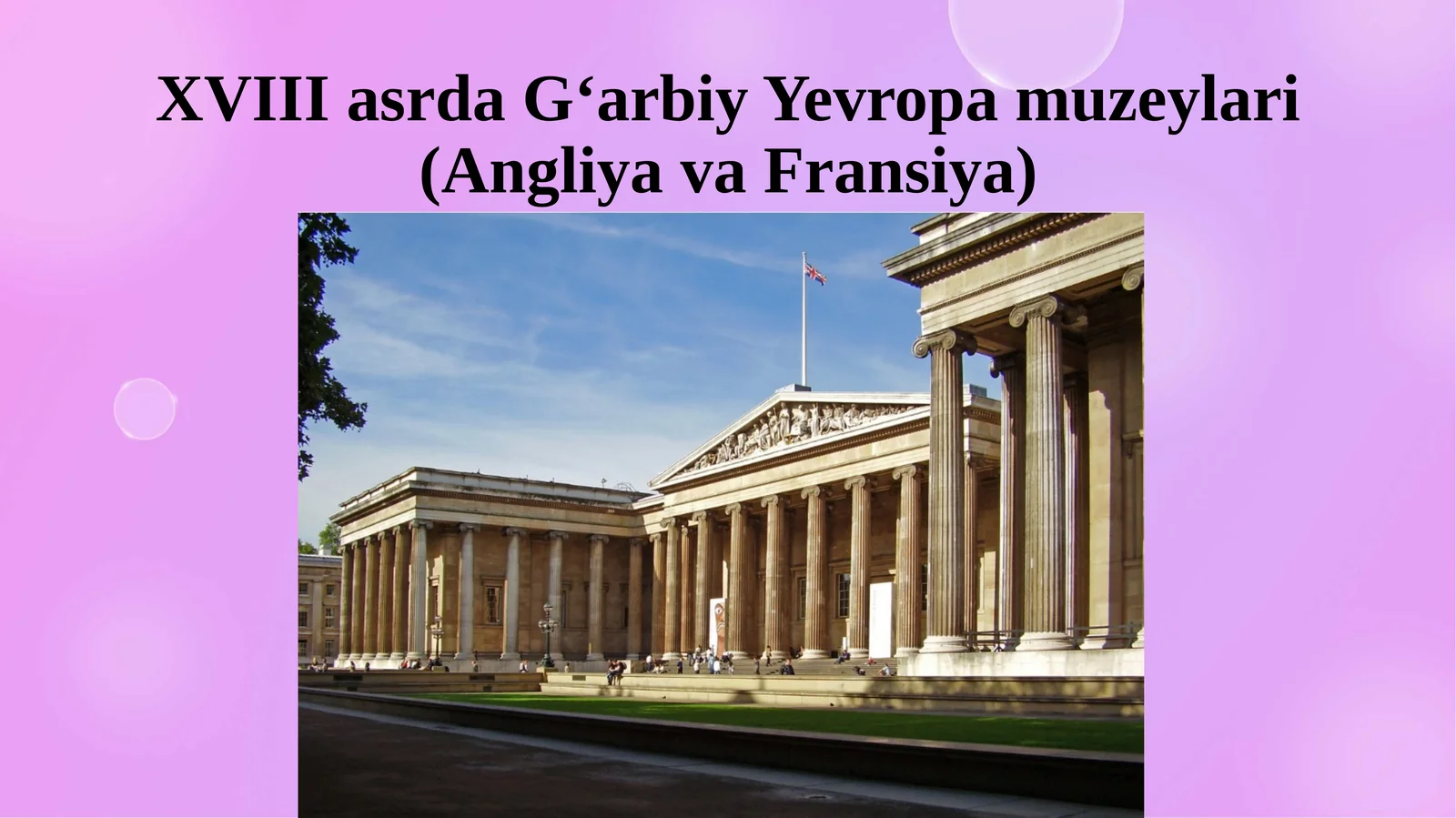 XVIII asrda G‘arbiy Yevropa muzeylari (Angliya va Fransiya)