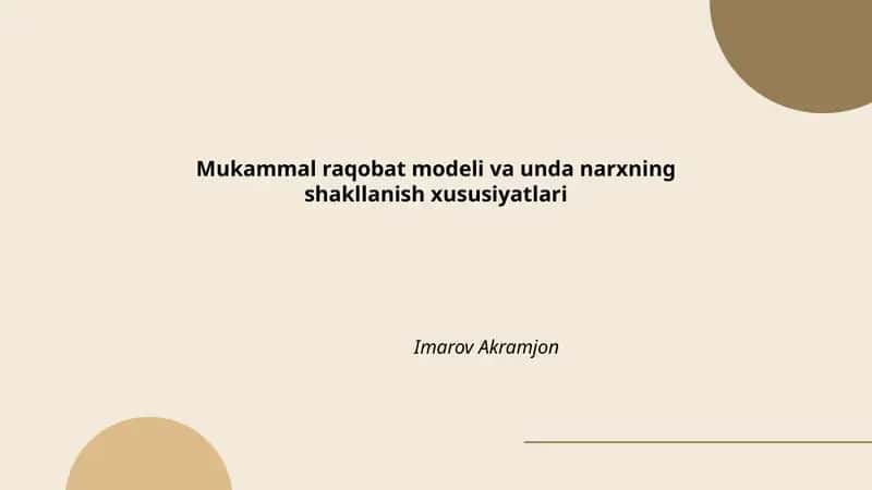 Mukammal raqobat modeli va unda narxning shakllanish xususiyatlari