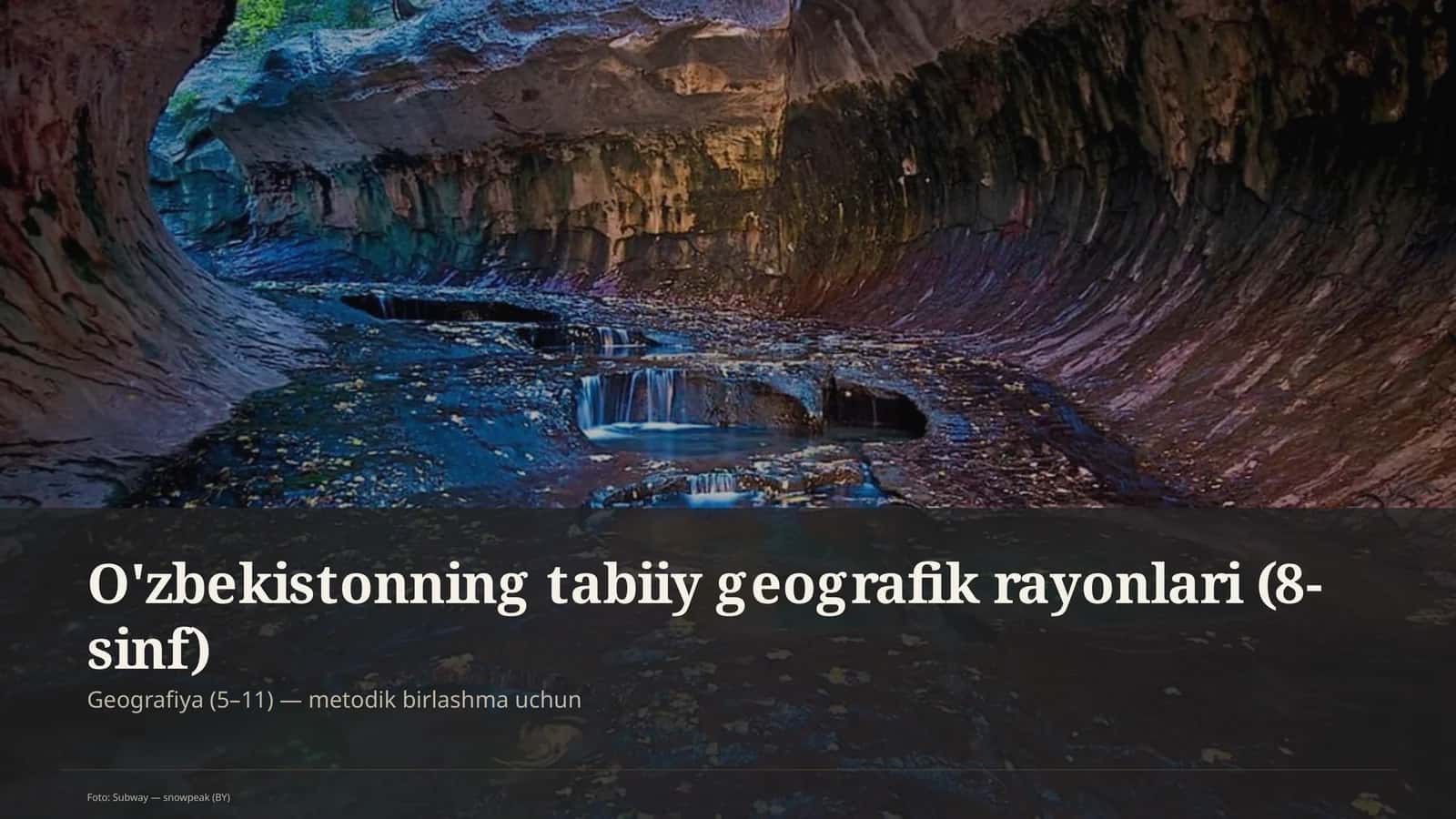 O'zbekistonning tabiiy geografik rayonlari (8-sinf)
