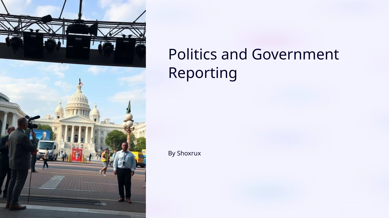 Politics and Government Reporting