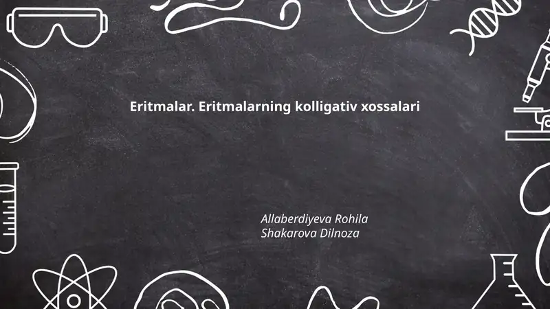 Eritmalar. Eritmalarning kolligativ xossalari