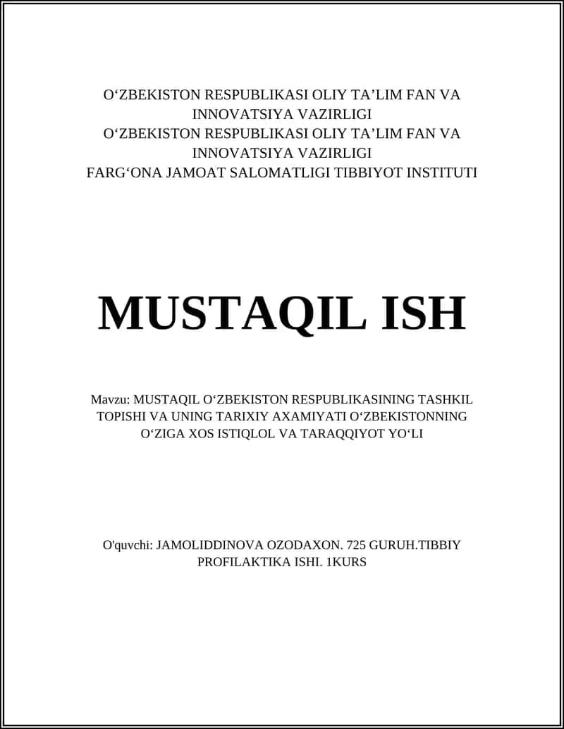 MUSTAQIL OʻZBEKISTON RESPUBLIKASINING TASHKIL TOPISHI VA UNING TARIXIY AXAMIYATI OʻZBEKISTONNING OʻZIGA XOS ISTIQLOL VA TARAQQIYOT YOʻLI