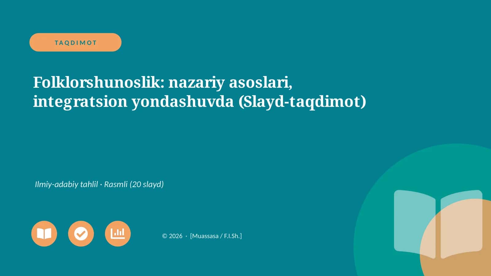 Folklorshunoslik: nazariy asoslari, integratsion yondashuvda (Slayd-taqdimot)