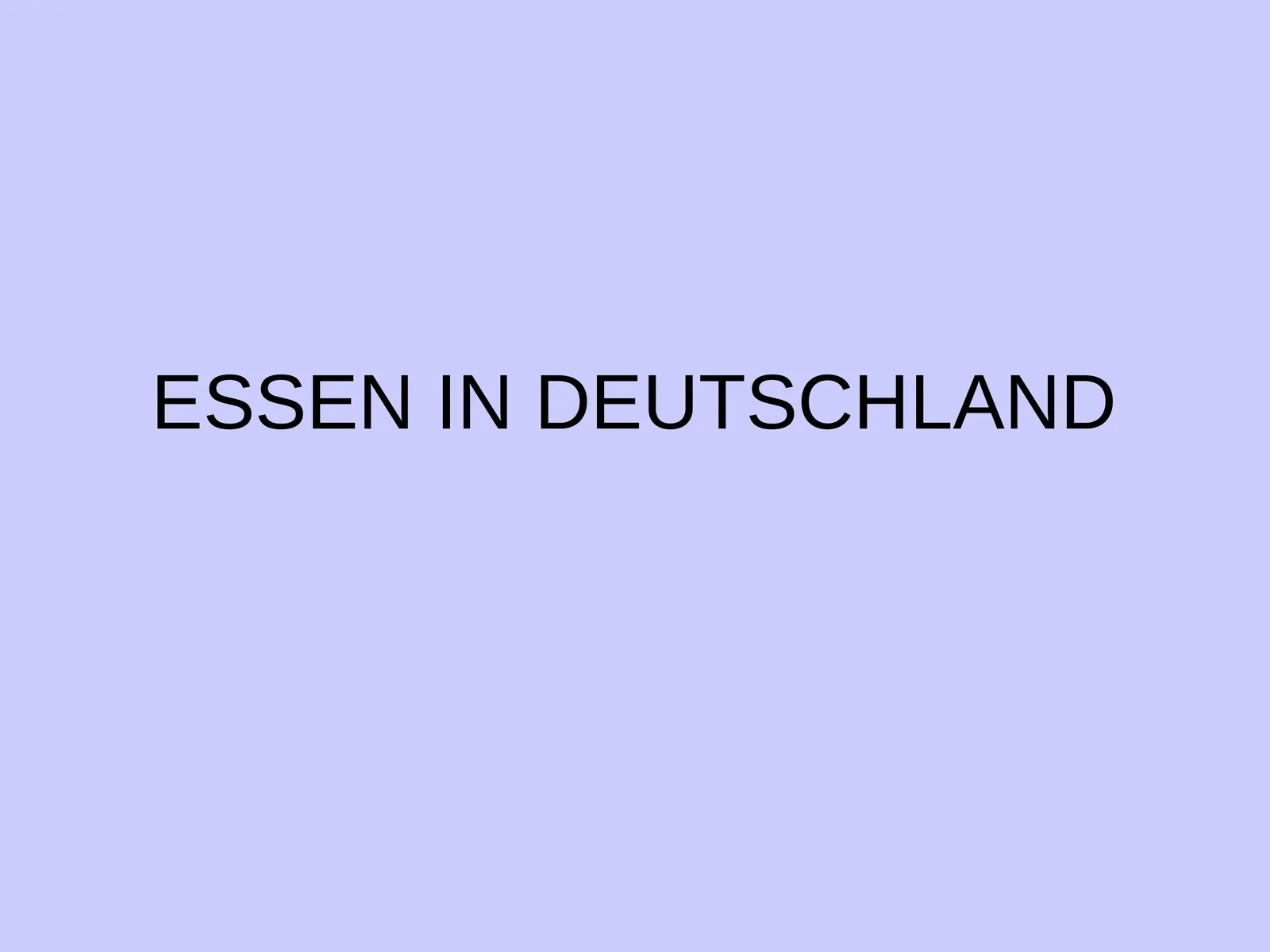 ESSEN IN DEUTSCHLAND
