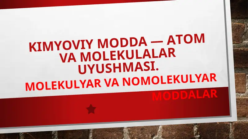KIMYOVIY MODDA — AТOM VA MOLEKULALARUYUSHMASI