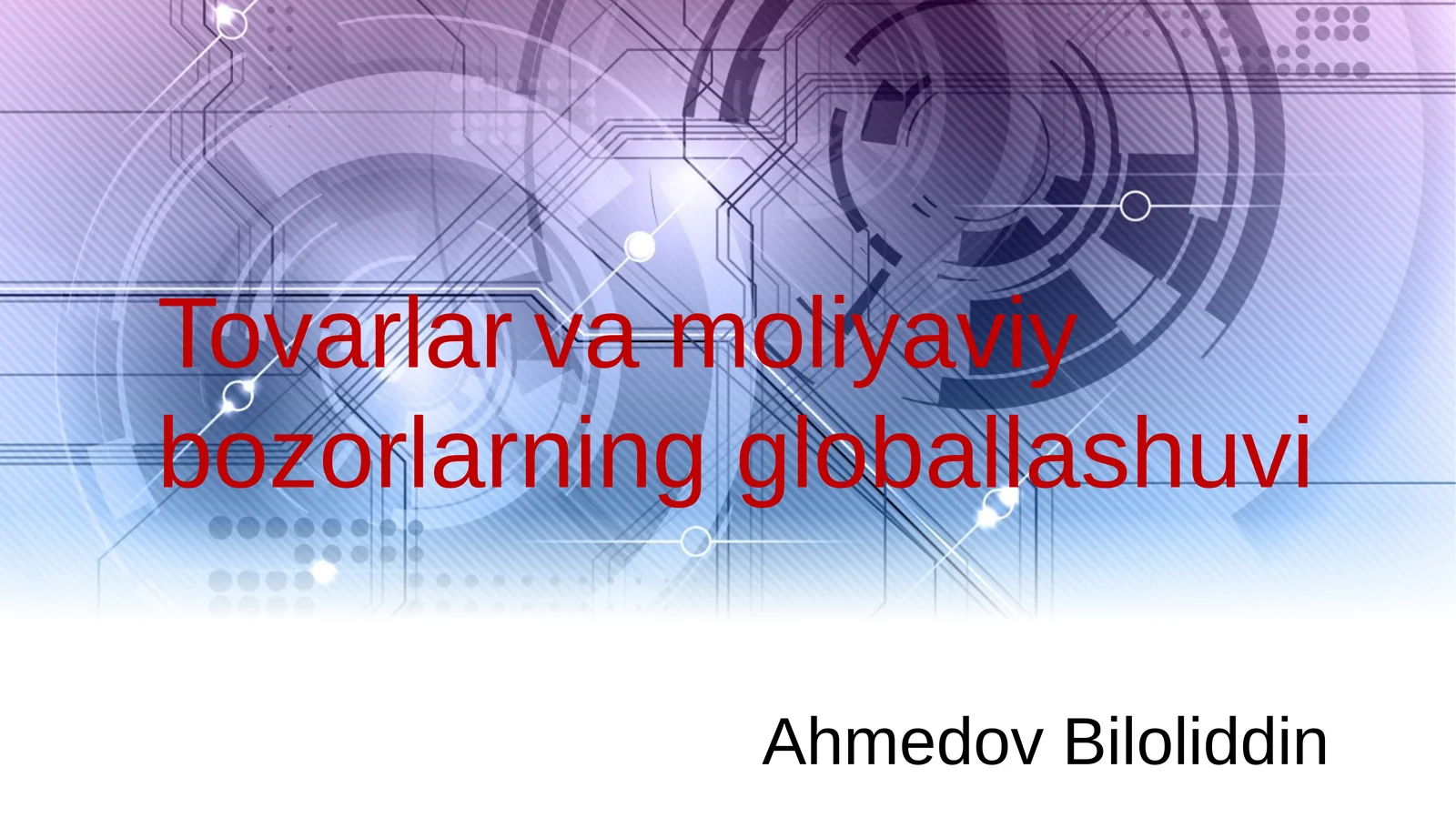 Tovarlar va moliyaviy bozorlarning globalizatsiyasi