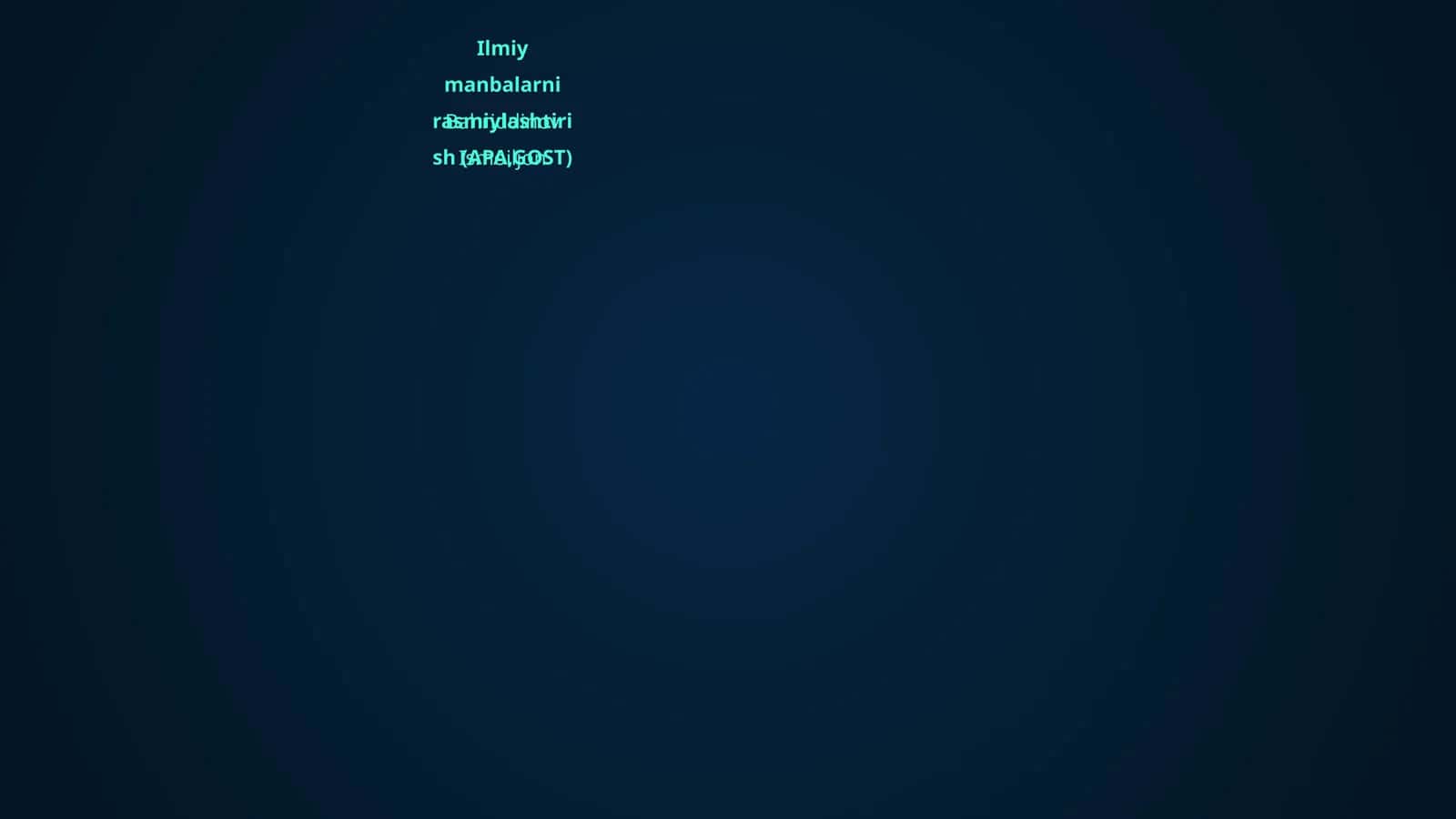 Ilmiy manbalarni rasmiylashtirish (APA,GOST)