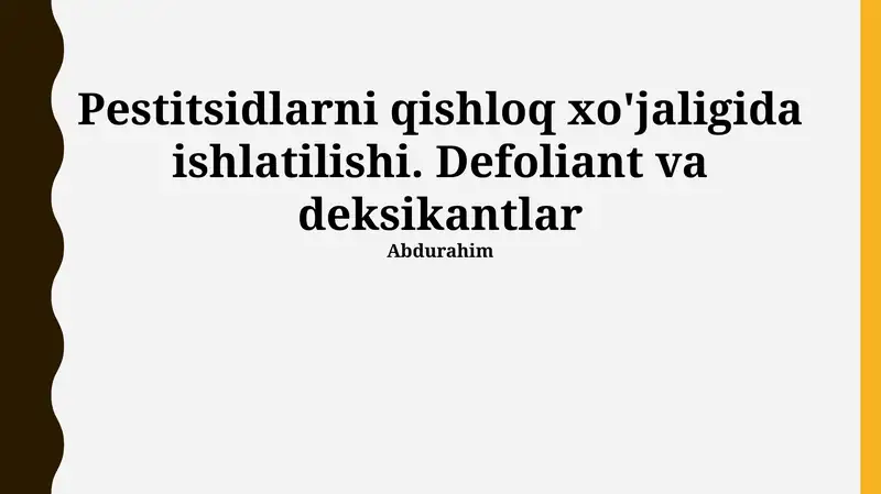 Pestitsidlarni qishloq xo'jaligida ishlatilishi. Defoliant va deksikantlar