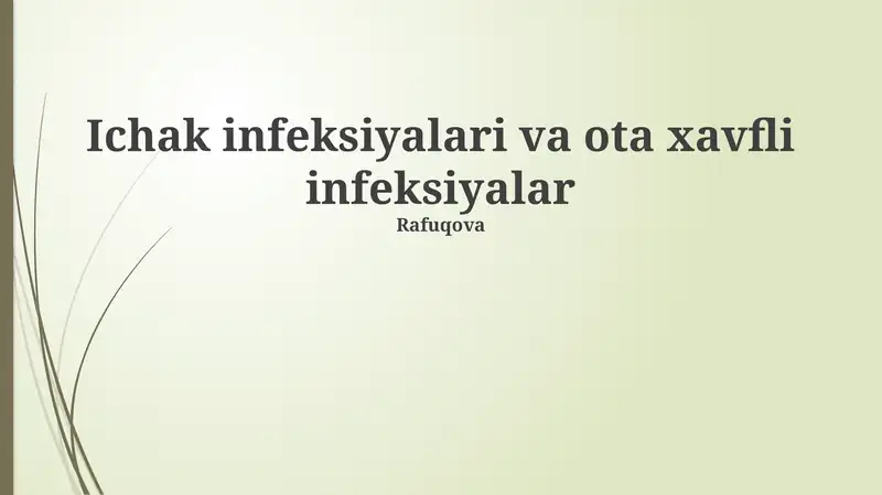 Ichak infeksiyalari va ota xavfli infeksiyalar