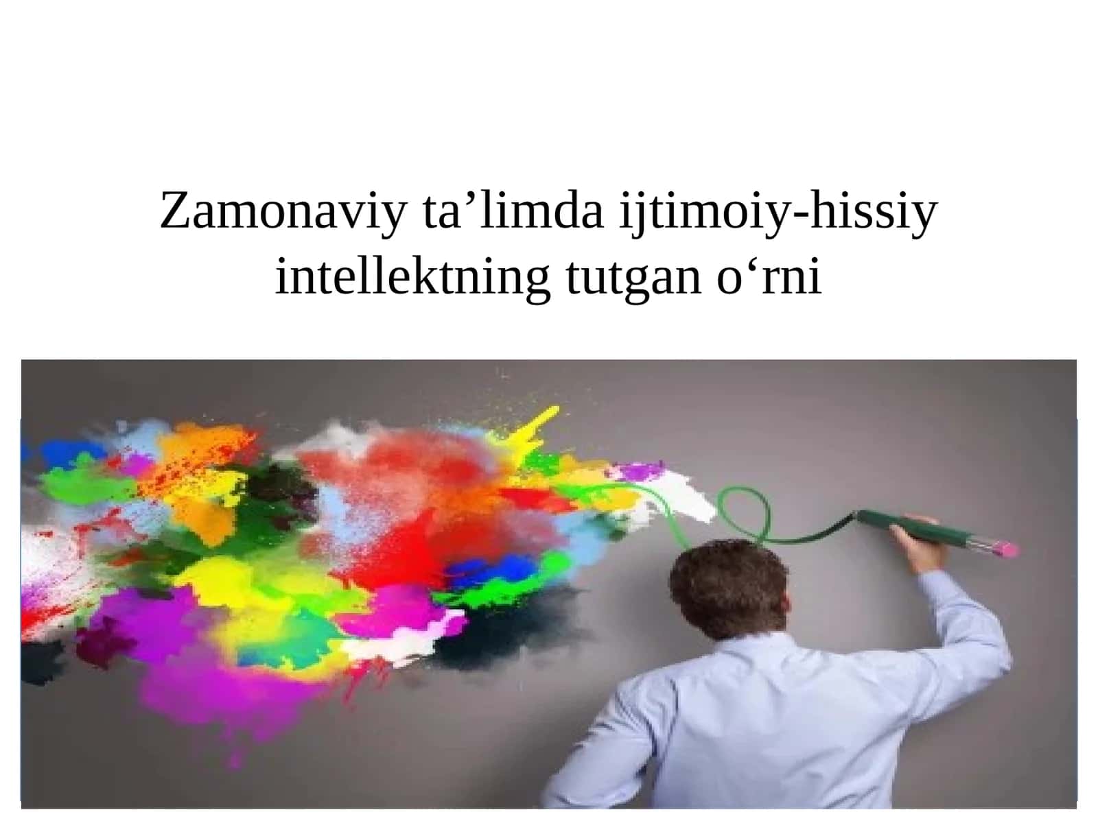 Zamonaviy ta'limdagi ijtimoiy-hissiy intellektning tutgan o'rni
