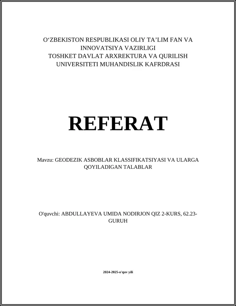 REFERAT Mavzu: GEODEZIK ASBOBLAR KLASSIFIKATSIYASI VA ULARGA QOYILADIGAN TALABLAR