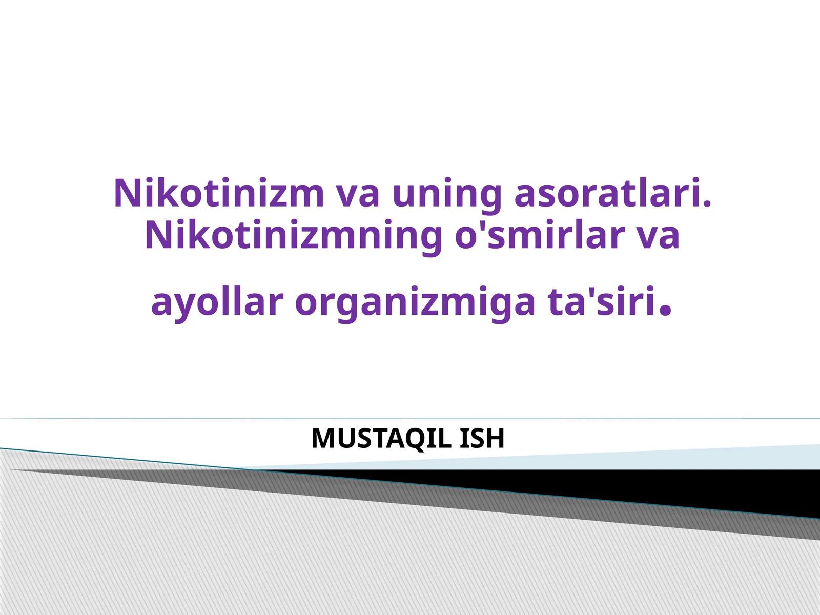 Nikotinizm va uning asoratlari