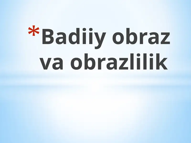 Badiiy obraz va obrazlilik