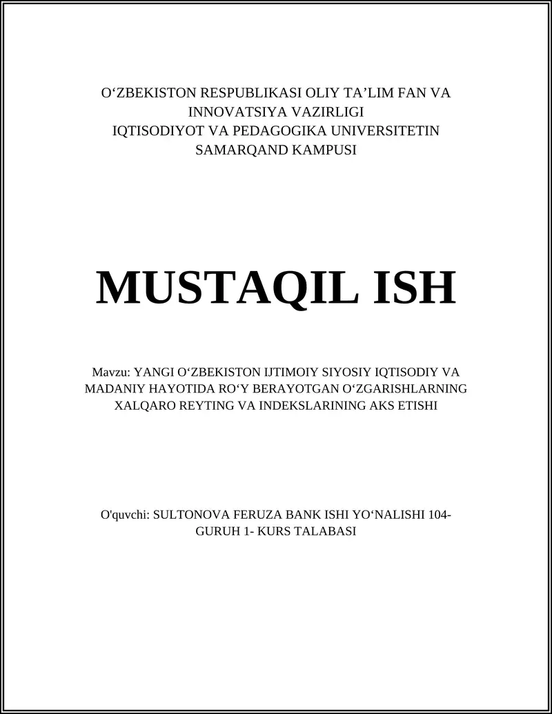 YANGI OʻZBEKISTON IJTIMOIY SIYOSIY IQTISODIY VA MADANIY HAYOTIDA ROʻY BERAYOTGAN OʻZGARISHLARNING XALQARO REYTING VA INDEKSLARINING AKS ETISHI