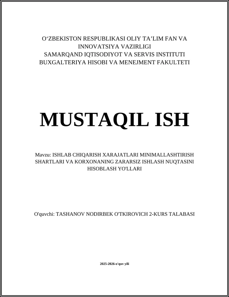 ISHLAB CHIQARISH XARAJATLARI MINIMALLASHTIRISH SHARTLARI VA KORXONANING ZARARSIZ ISHLASH NUQTASINI HISOBLASH YO'LLARI
