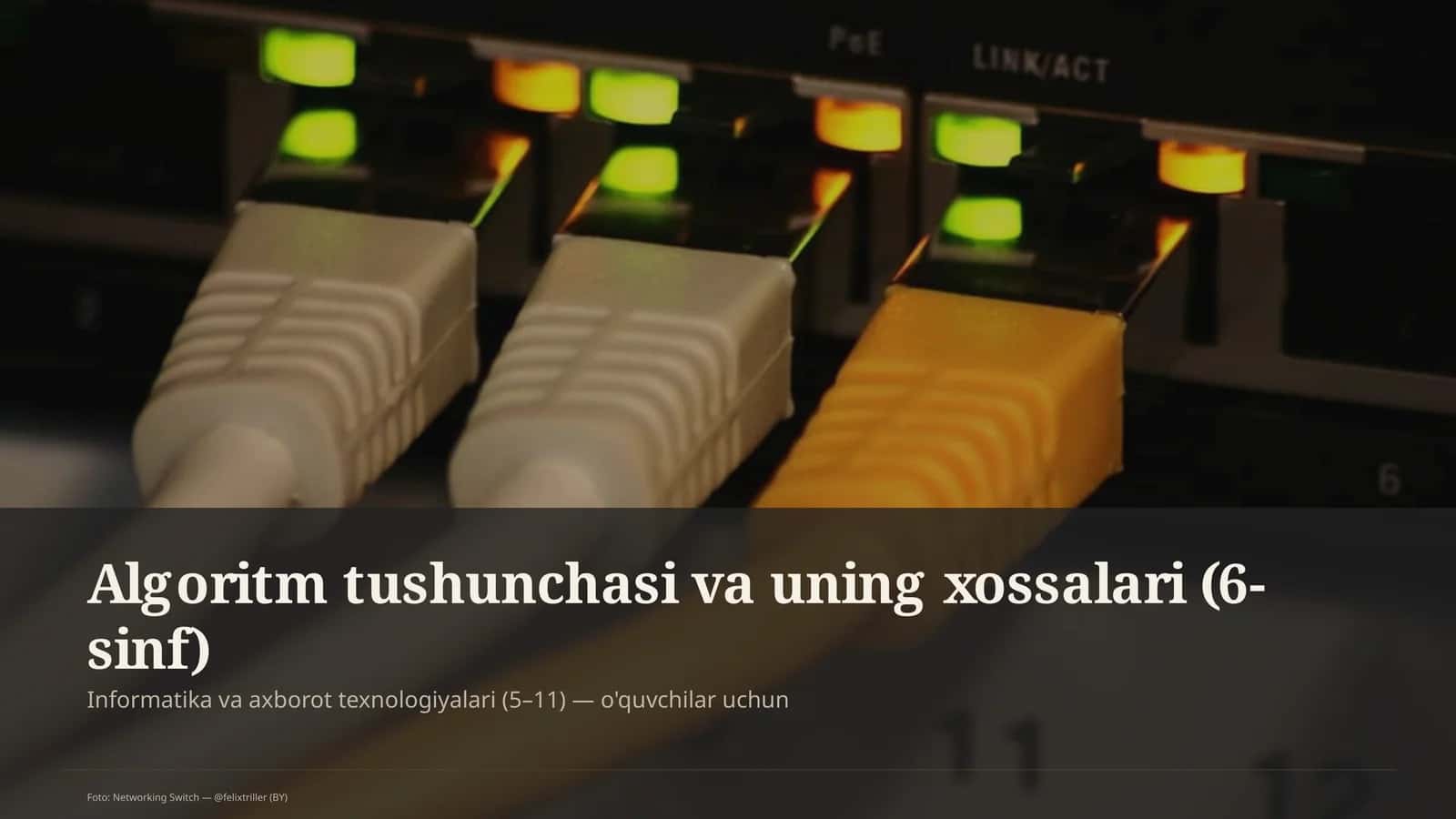 Algoritm tushunchasi va uning xossalari (6-sinf)