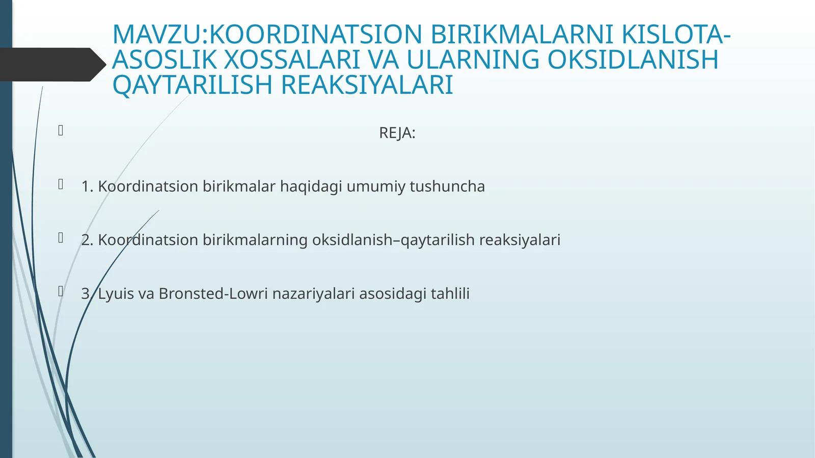 KOORDINATSION BIRIKMALARNI KISLOTA-ASOSLIK XOSSALARI VA ULARNING OKSIDLANISH QAYTARILISH REAKSIYALARI