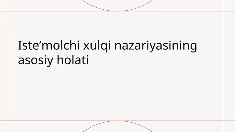 Isteʼmolchixulqinazariyasiningasosiyholati