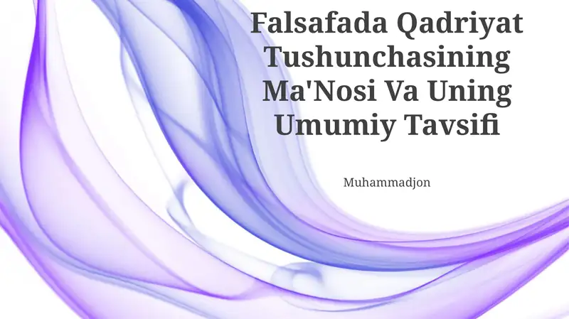 Falsafada Qadriyat Tushunchasining Ma'Nosi Va Uning Umumiy Tavsifi