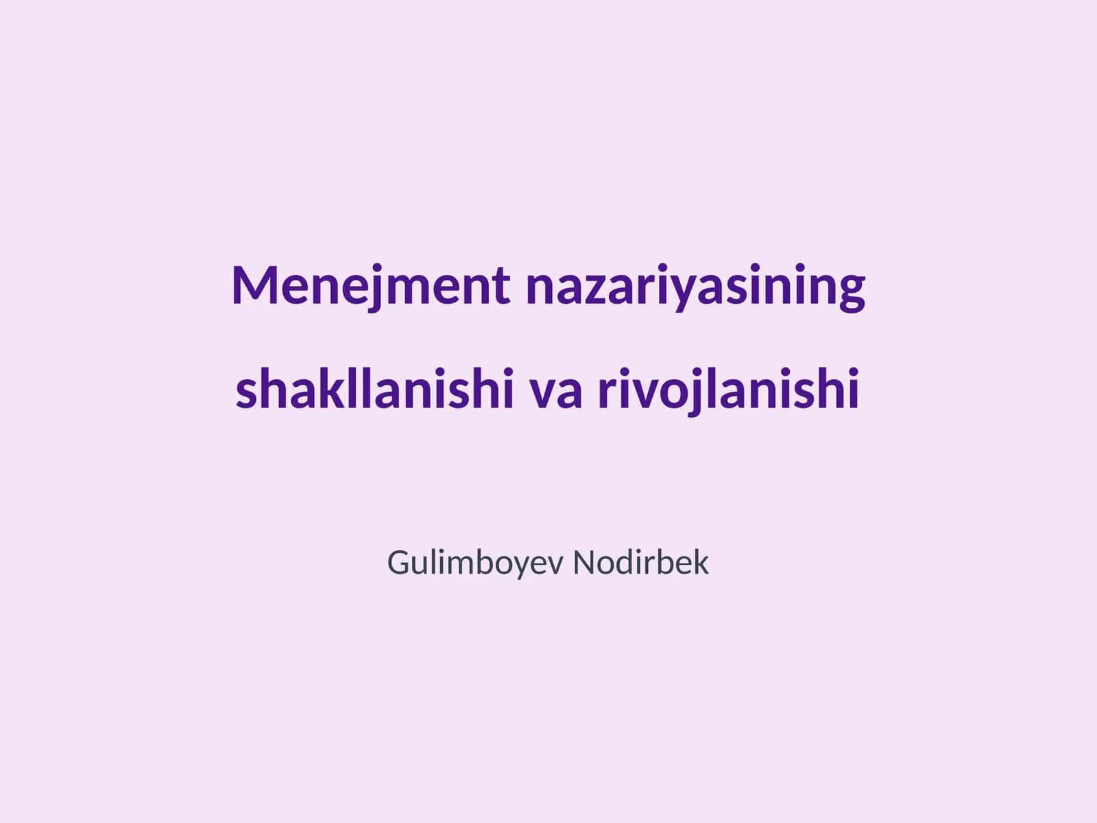 Menejment nazariyasining shakllanishi va rivojlanishi