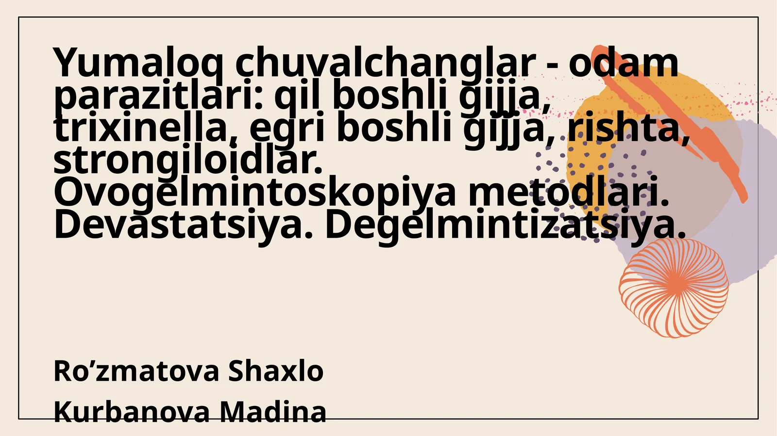 Yumaloq chuvalchanglar - odam parazitlari va ularning odam salomatligiga ta'siri