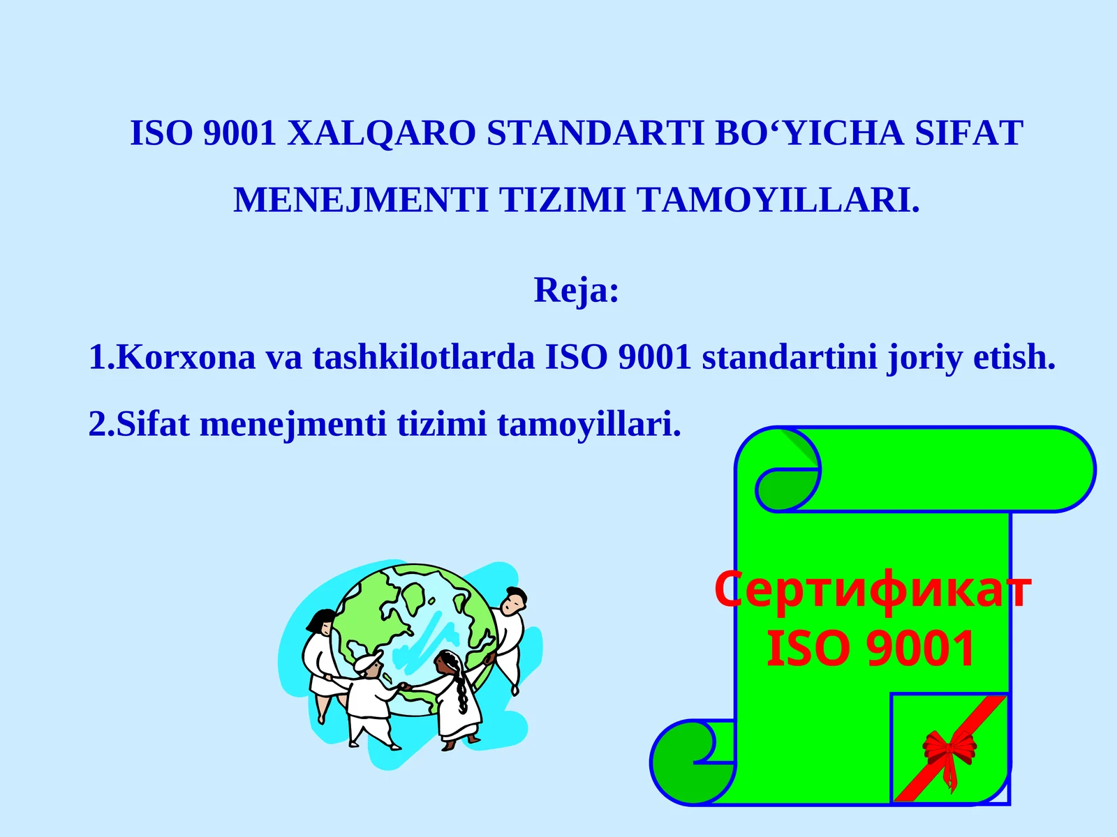 ISO 9001 XALQARO STANDARTI BO‘YICHA SIFAT MENEJMENTI TIZIMI TAMOYILLARI