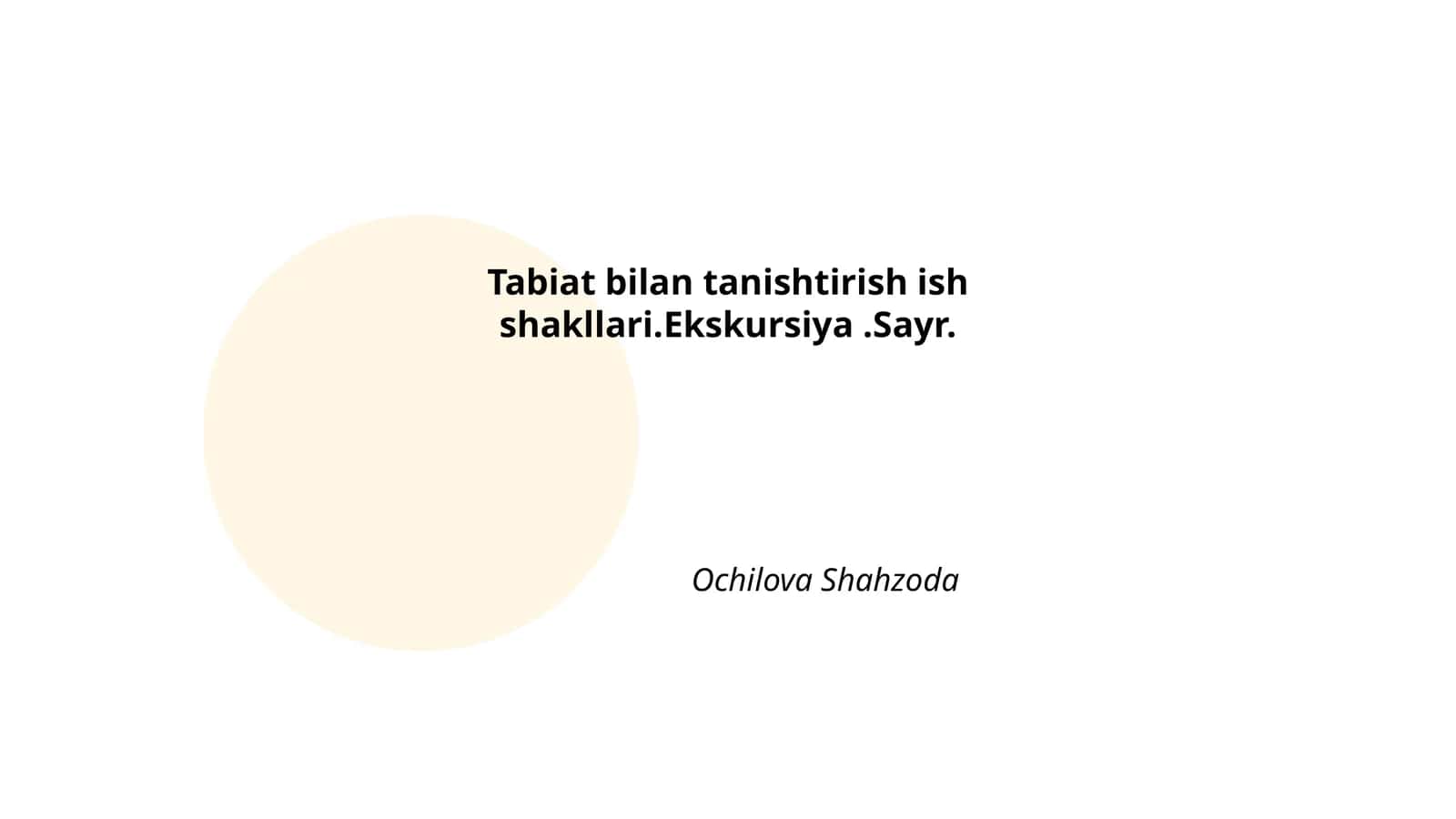 Tabiat bilan tanishtirish ish shakllari.Ekskursiya.Sayr