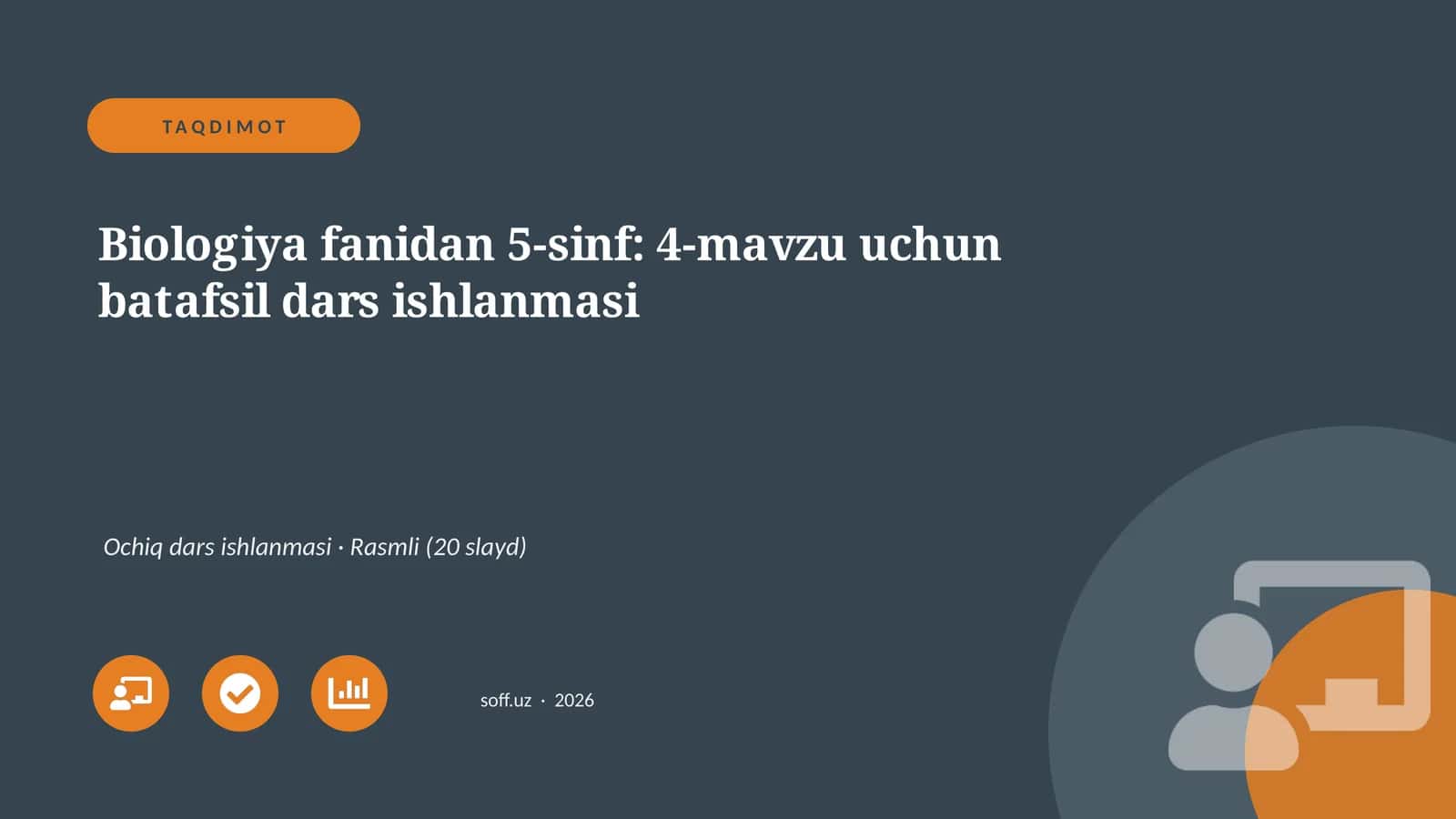 Biologiya fanidan 5-sinf: 4-mavzu uchun batafsil dars ishlanmasi