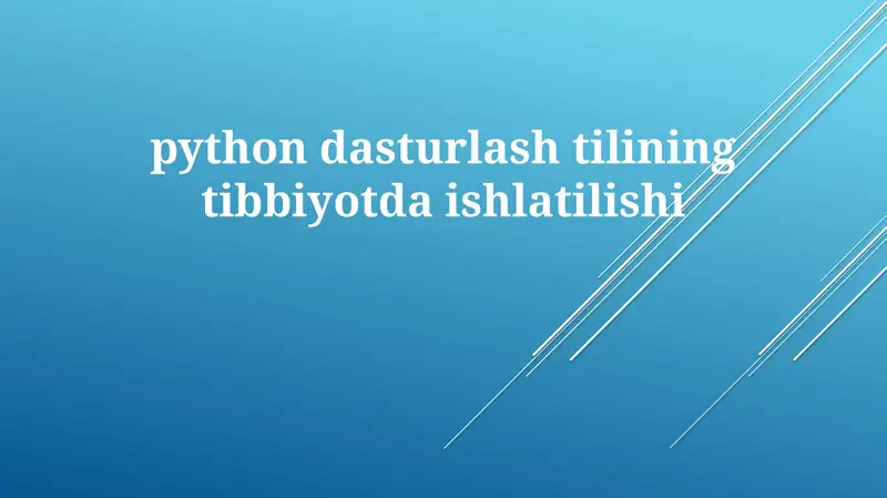 Tibbiyotda Python Yordamida Mashina O'rganishi