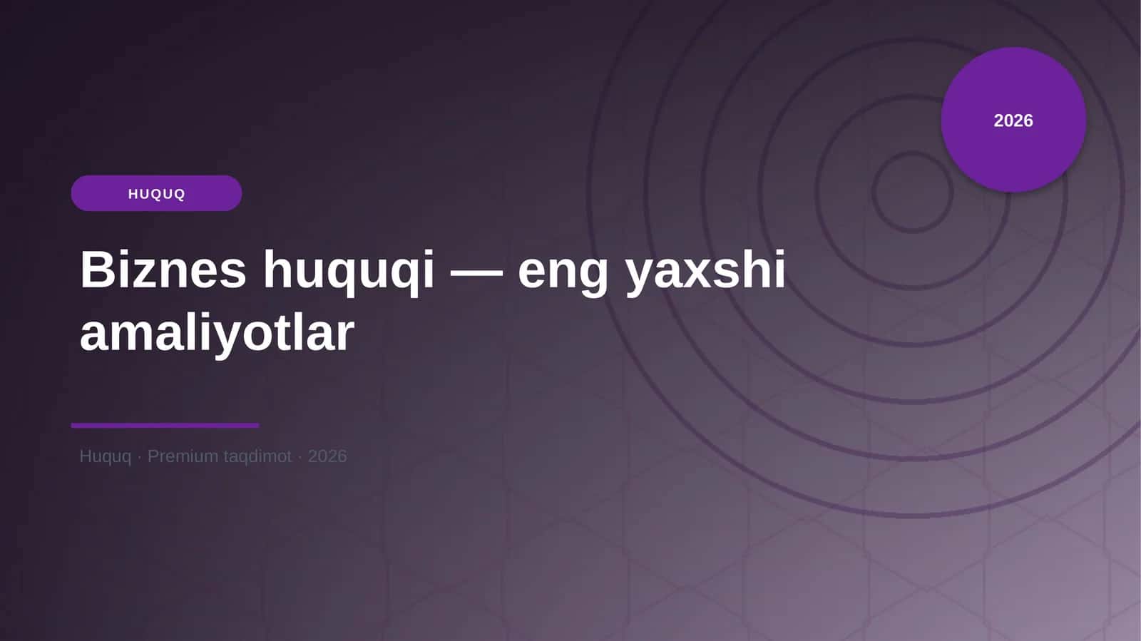 Biznes huquqi — eng yaxshi amaliyotlar