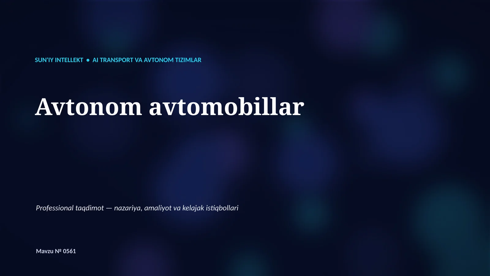 SUN'IY INTELLEKT • AI TRANSPORT VA AVTONOM TIZIMLAR