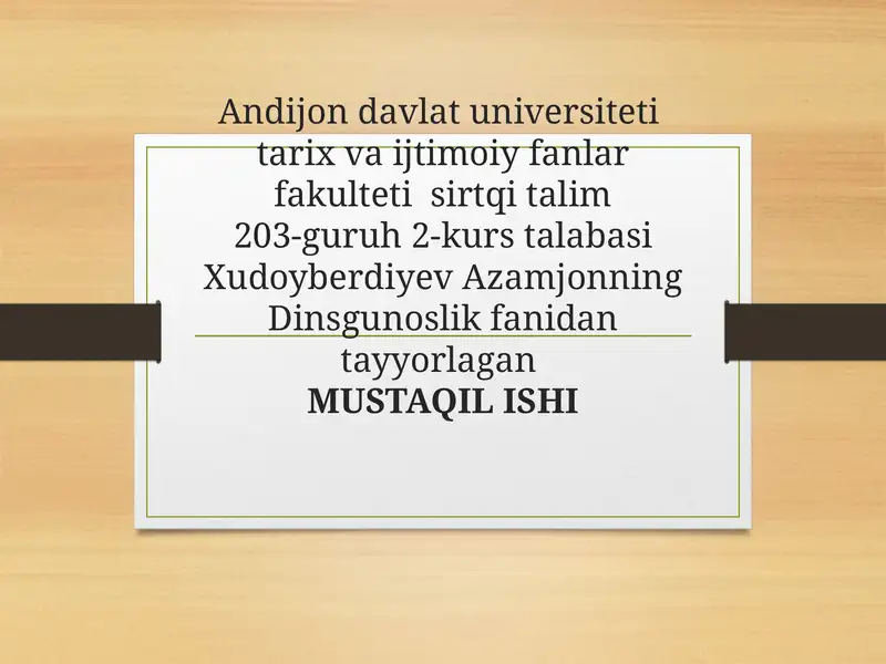 Dinsgunoslik fanidantayyorlagan MUSTAQILISHI ISLOM DIN TARIXI VA MOHIYATI