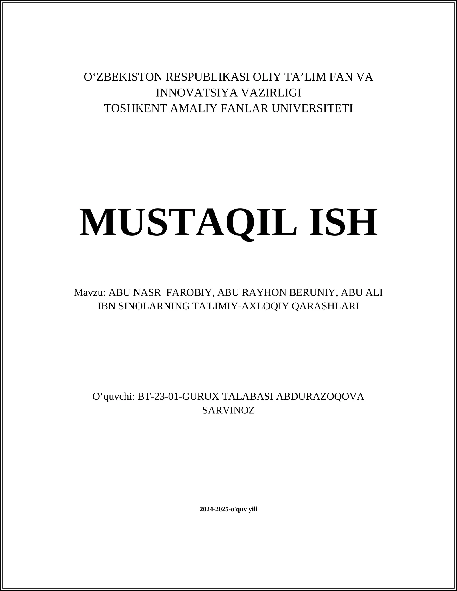 ABU NASR FAROBIY, ABU RAYHON BERUNIY, ABU ALI IBN SINOLARNING TA'LIMIY-AXLOQIY QARASHLARI