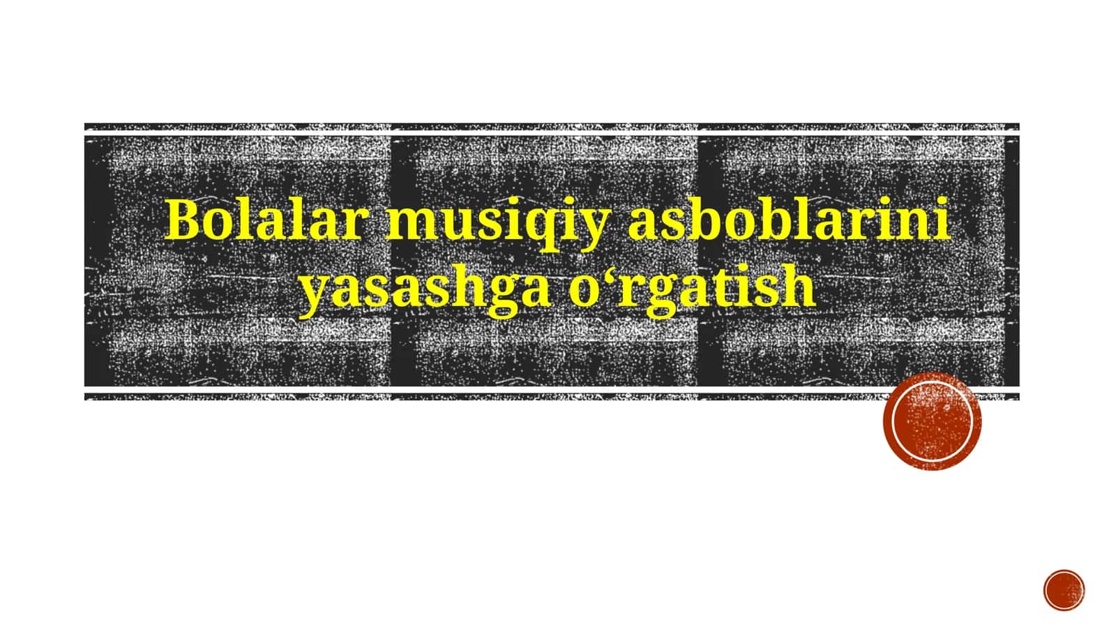Bolalar musiqiyasboblarini yasash