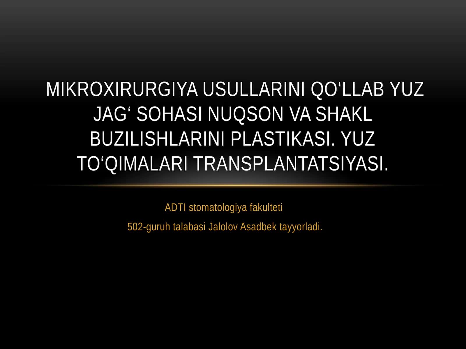 Mikroxirurgiya usullarini qo‘llab Yuz jag‘ sohasi nuqson va shakl buzilishlarini plastikasi. Yuz to‘qimalari transplantatsiyasi. Mikroxirurgiya usullarini qo‘llab Yuz jag‘ sohasi nuqson va shakl buzilishlarini plastikasi. Yuz to‘qimalari transplantatsiyasi.